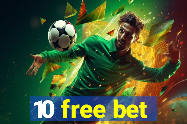 10 free bet